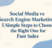 Social Media vs Search Engine Marketing: 5 Simple Steps to Choose the Right One for Fast Sales