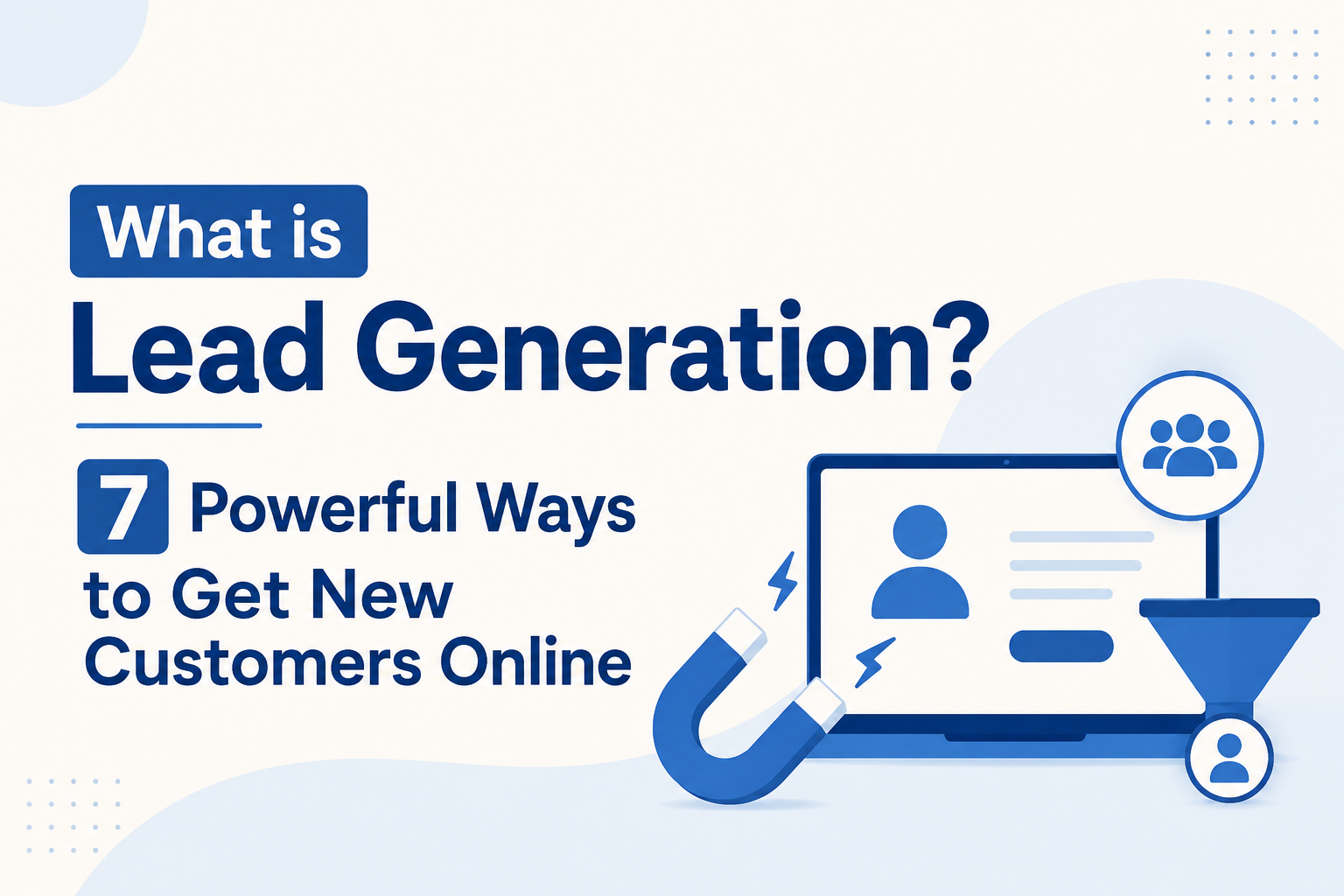 What is Lead Generation - 7 Powerful Ways to Get New Customers Online by Enlight Web Services